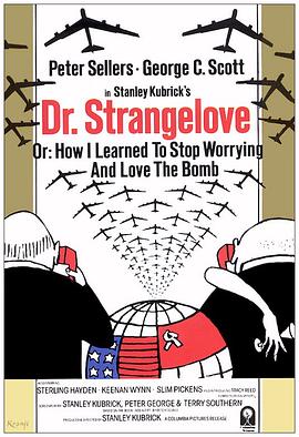 Featured image of post 《奇爱博士》(Dr. Strangelove)：核威慑阴影下的狂欢与理性荒诞剧